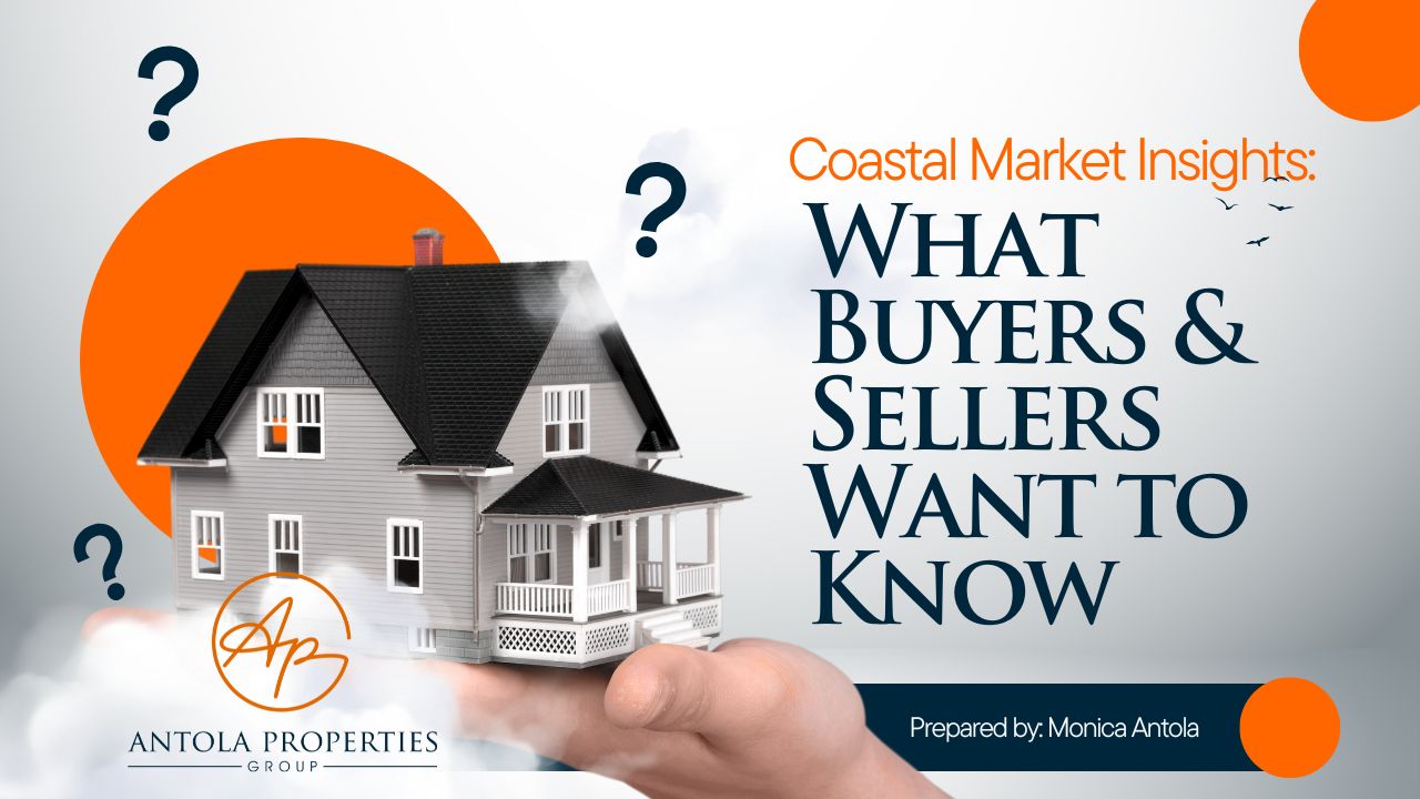 🏡 Top Questions Sellers and Buyers Are Asking in Today’s Coastal Market