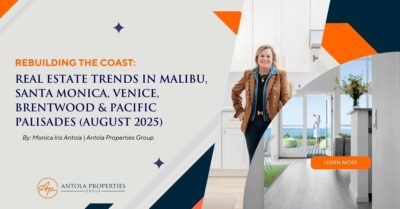 Rebuilding the Coast: Real Estate Trends in Malibu, Santa Monica, Venice, Brentwood & Pacific Palisades (August 2025)